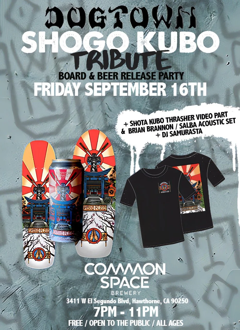 Dogtown Skateboards Shogo Kubo Tribute Party — Common Space Brewery